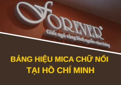 Bảng hiệu mica chữ nổi HCM đẹp, giá tốt, thi công chuyên nghiệp